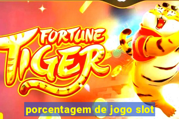 porcentagem de jogo slot