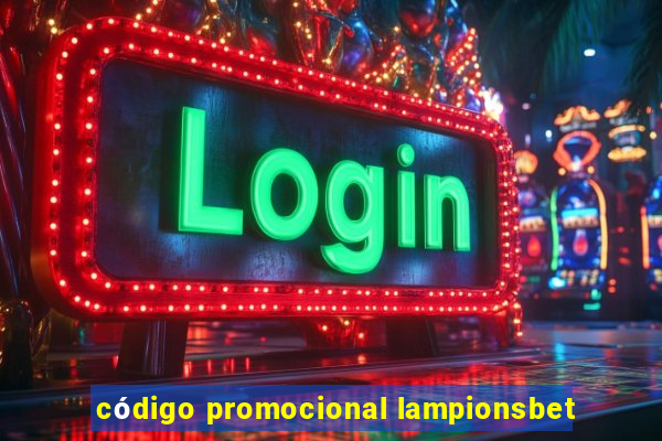 código promocional lampionsbet