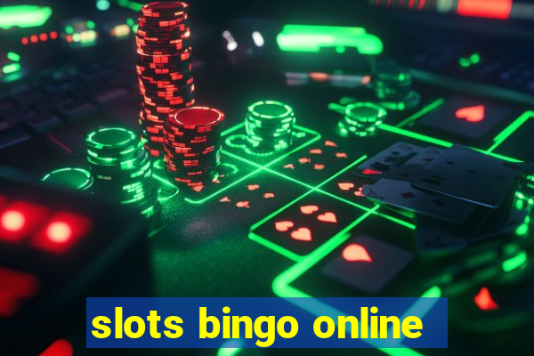 slots bingo online