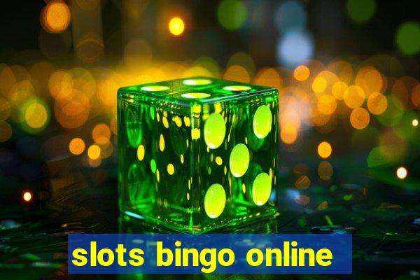 slots bingo online