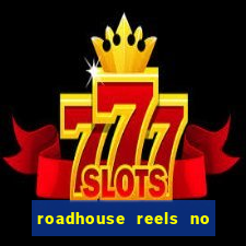 roadhouse reels no deposit bonus