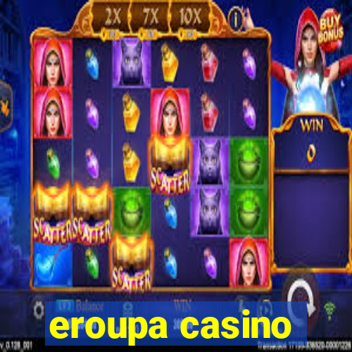 eroupa casino