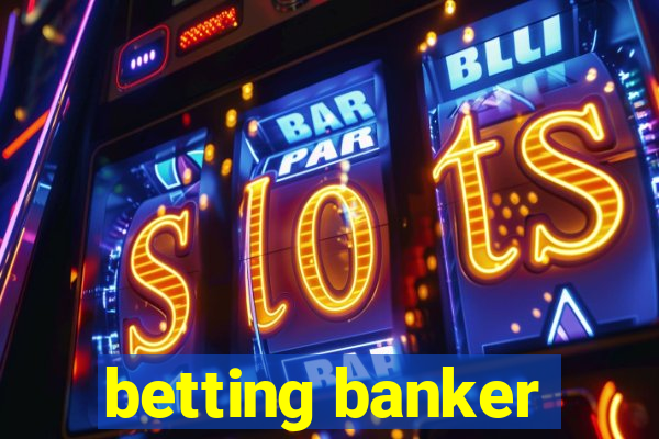 betting banker