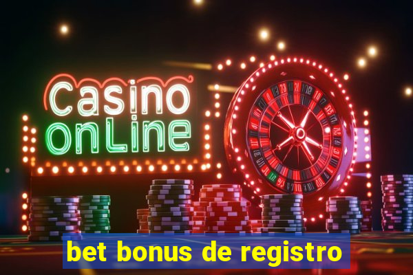 bet bonus de registro