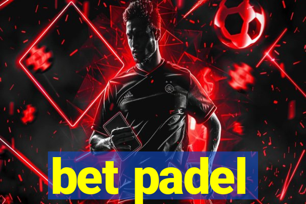 bet padel