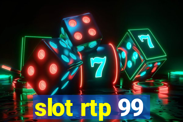 slot rtp 99