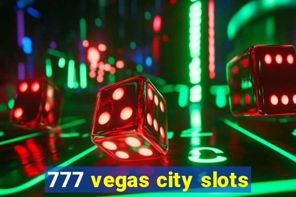 777 vegas city slots