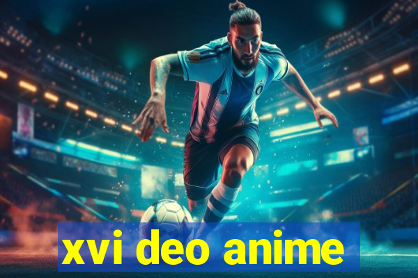 xvi deo anime