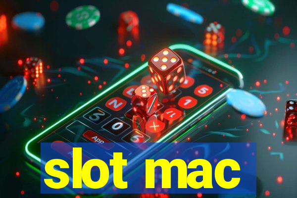 slot mac