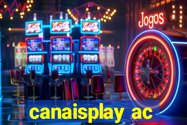 canaisplay ac