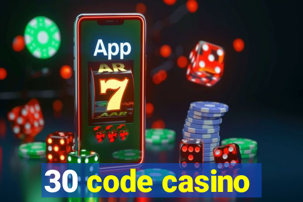 30 code casino