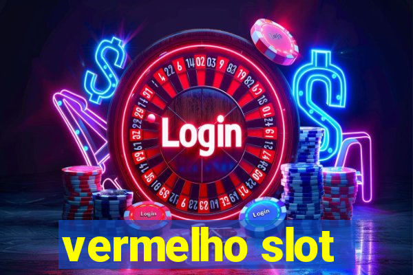 vermelho slot