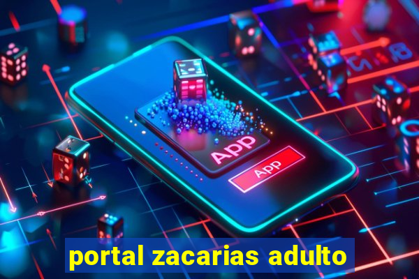 portal zacarias adulto