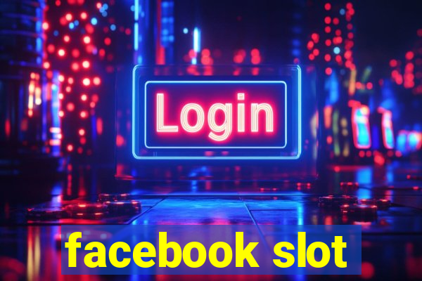 facebook slot