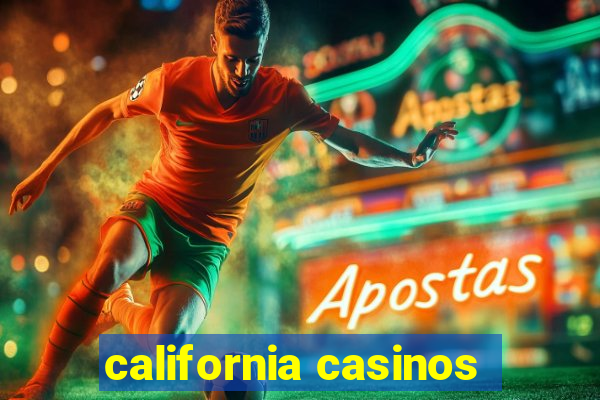 california casinos