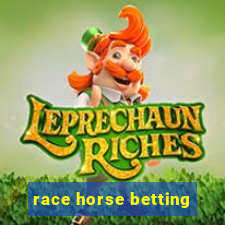 race horse betting