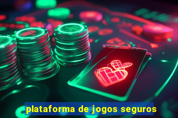 plataforma de jogos seguros