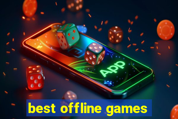 best offline games