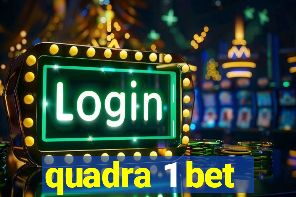 quadra 1 bet