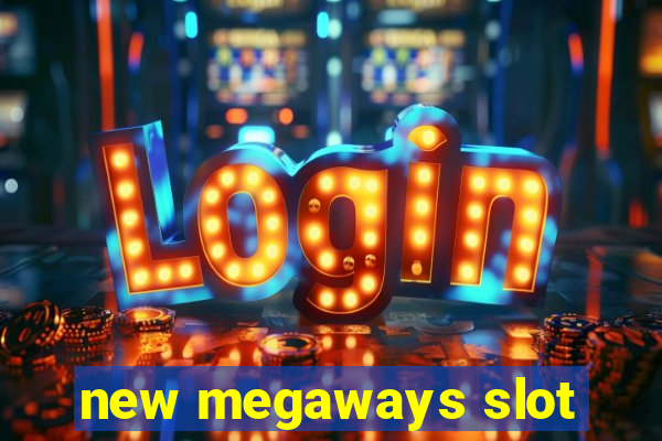 new megaways slot