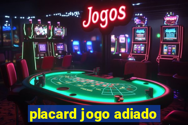 placard jogo adiado