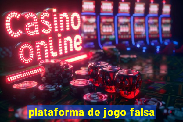 plataforma de jogo falsa