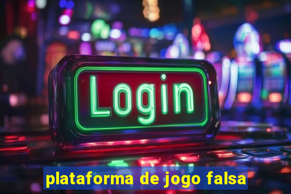 plataforma de jogo falsa