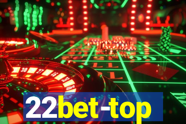 22bet-top