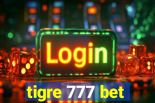 tigre 777 bet