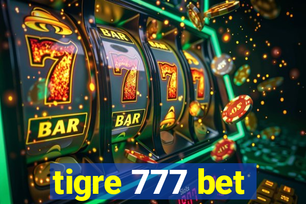 tigre 777 bet