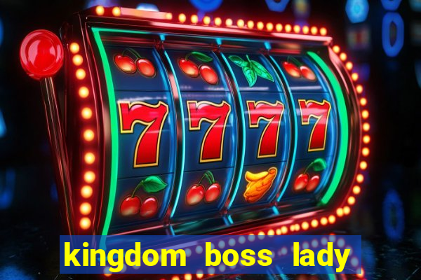 kingdom boss lady network tv