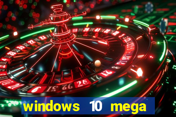 windows 10 mega lite download