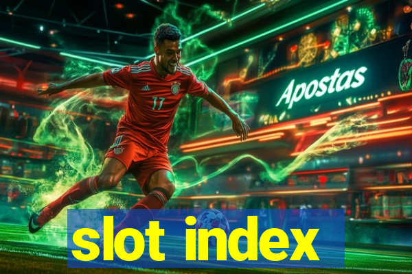 slot index