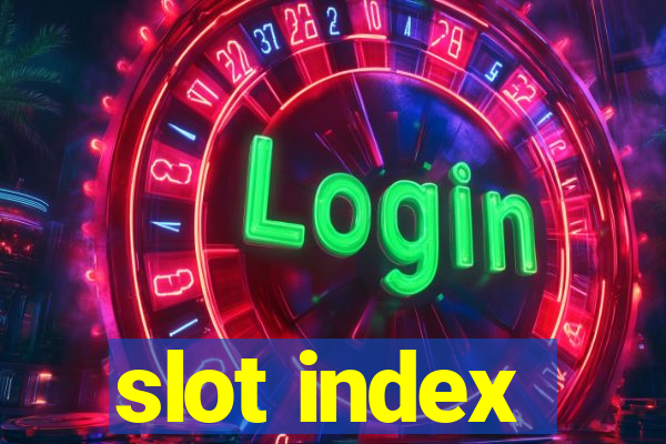 slot index