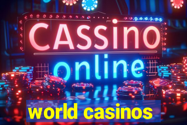 world casinos