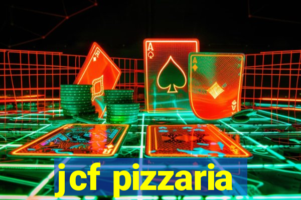 jcf pizzaria