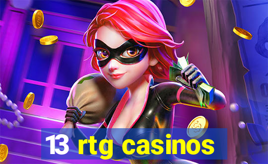 13 rtg casinos