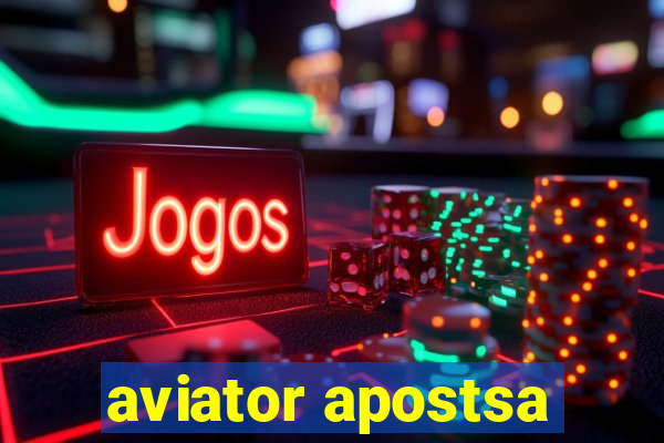 aviator apostsa