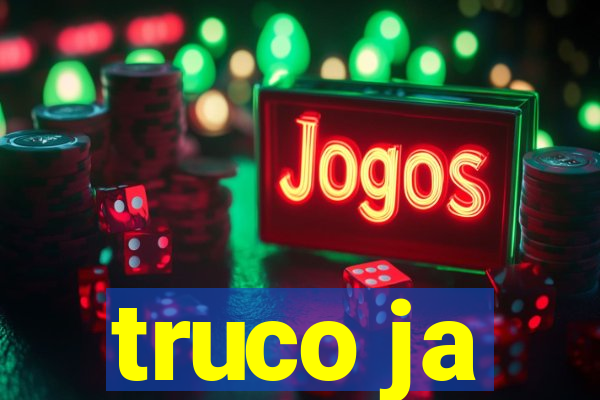 truco ja