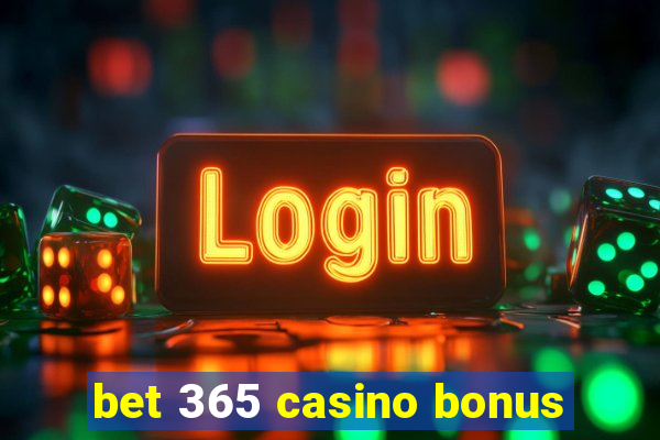 bet 365 casino bonus