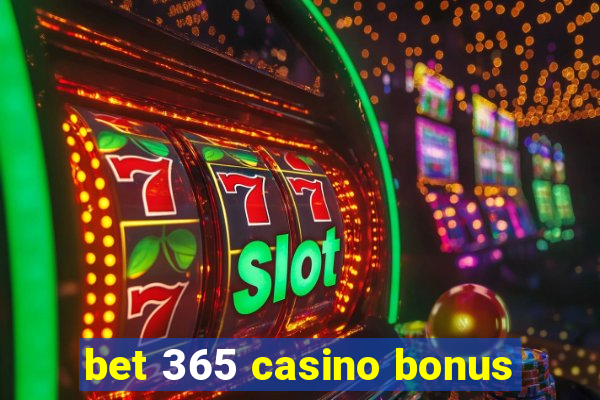 bet 365 casino bonus