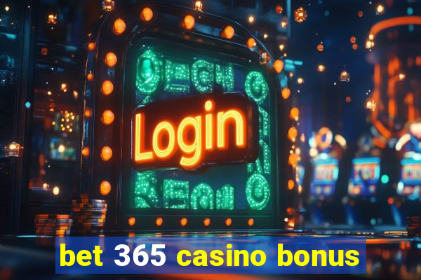 bet 365 casino bonus