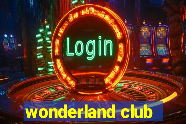 wonderland club