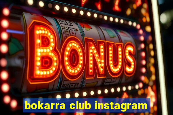 bokarra club instagram