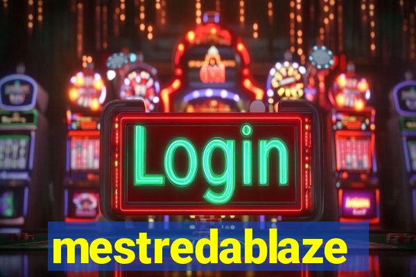 mestredablaze