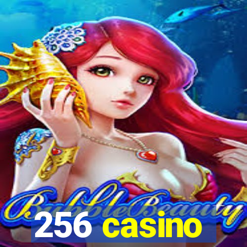 256 casino