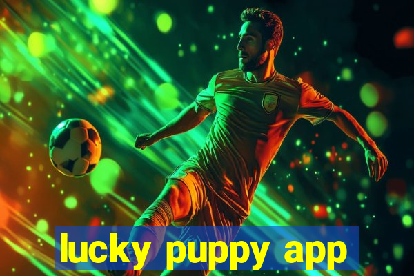 lucky puppy app