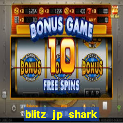 blitz jp shark blitz slot