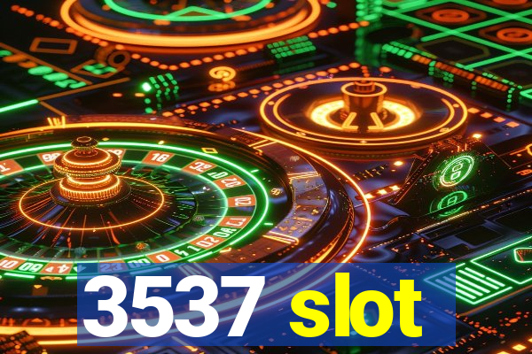 3537 slot