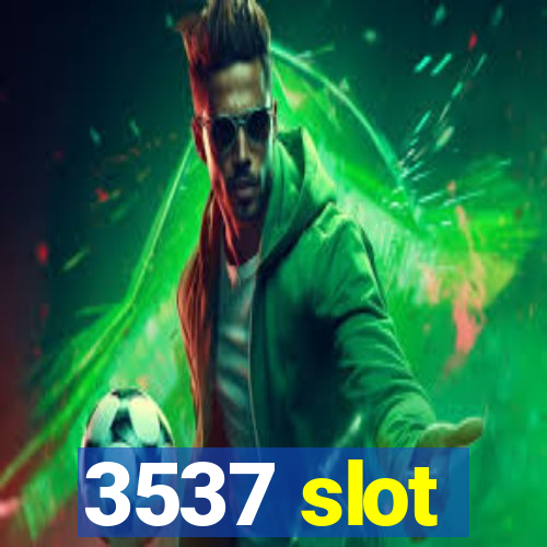 3537 slot